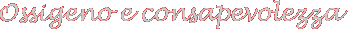 Ossigeno e consapevolezza